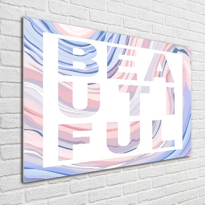 Plexiglas schilderij Mooi