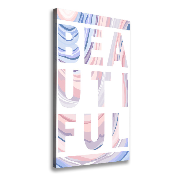 Verticaal schilderij op canvas Mooi