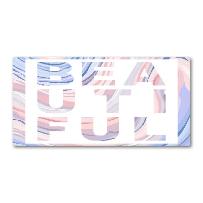 Schilderij glas Mooi