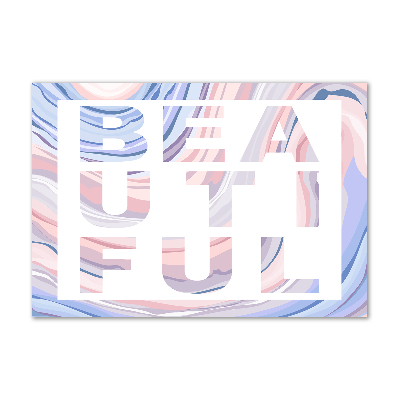 Schilderij glas Mooi