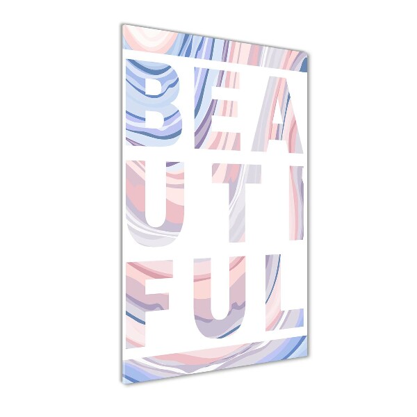 Verticale glasfoto Mooi