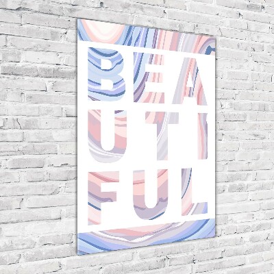 Verticale glasfoto Mooi